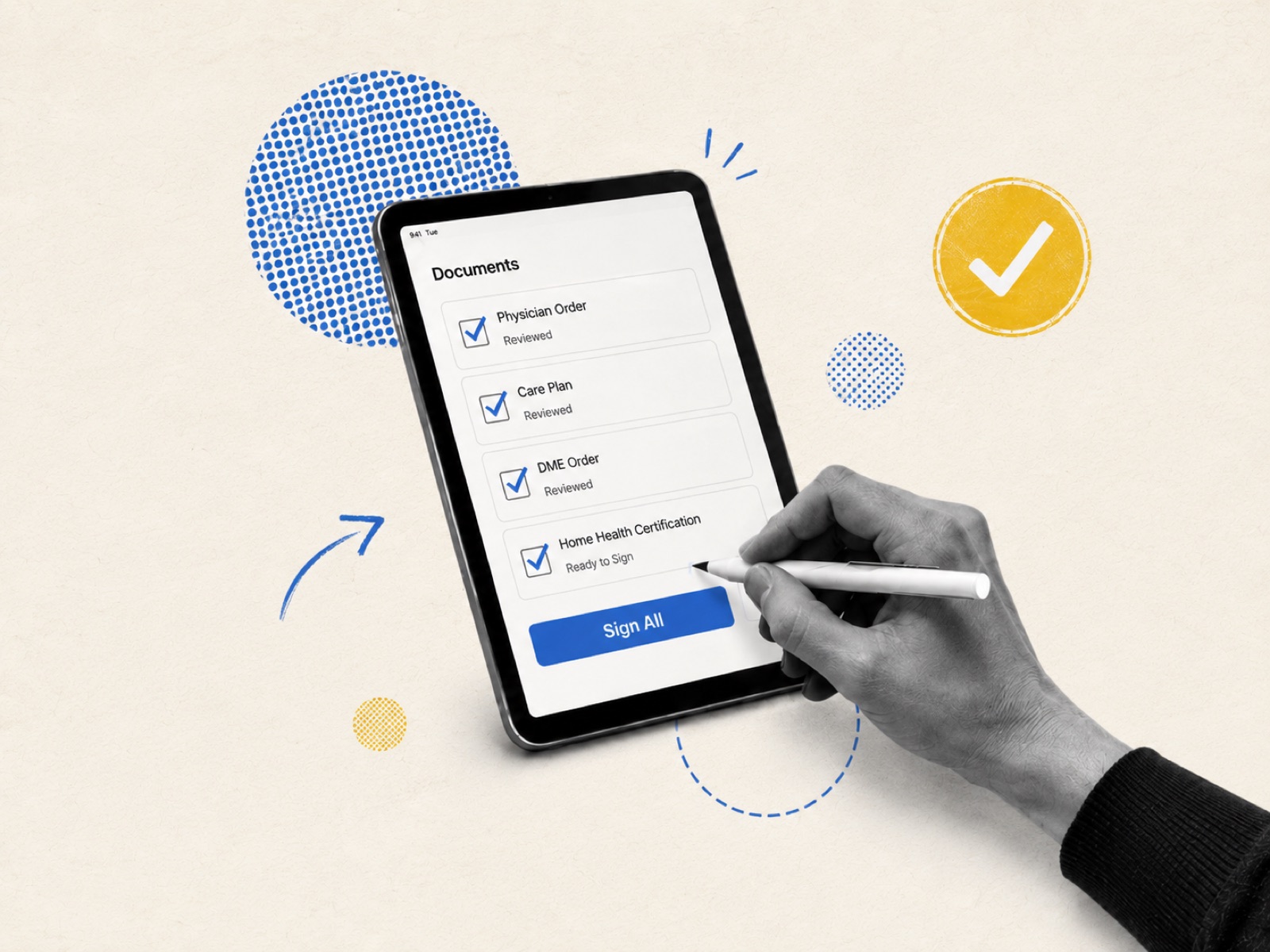 Tablet showing a Documents queue — Physician Order, Care Plan, DME Order all reviewed, Home Health Certification ready to sign — with a hand holding a stylus about to tap the big blue Sign All button.